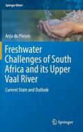 Freshwater Challenges of South Africa and its Upper Vaal River di Anja Du Plessis edito da Springer International Publishing