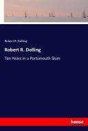 Robert R. Dolling di Robert R. Dolling edito da hansebooks