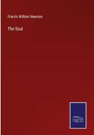 The Soul di Francis William Newman edito da Salzwasser-Verlag