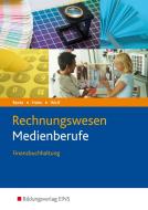 Rechnungswesen Medienberufe di Hans Hahn, Johannes Beste, Thomas Wolf edito da Bildungsverlag Eins GmbH