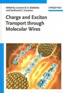 Charge and Exciton Transport through Molecular Wires di LDA Siebbeles edito da Wiley VCH Verlag GmbH