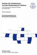 Analyse der Studiendauer und des Studienabbruch-Risikos di Günther Sedlacek edito da Lang, Peter GmbH