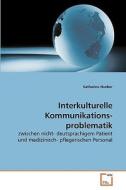 Interkulturelle Kommunikations- problematik di Katharina Hueber edito da VDM Verlag