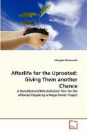Afterlife for the Uprooted: Giving Them another Chance di Manjeet Chaturvedi edito da VDM Verlag
