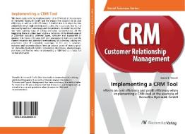 Implementing a CRM Tool di Benedikt Fröschl edito da AV Akademikerverlag