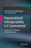 Organizational Interoperability in E-Government di Ralf Cimander, Herbert Kubicek, Hans Jochen Scholl edito da Springer Berlin Heidelberg