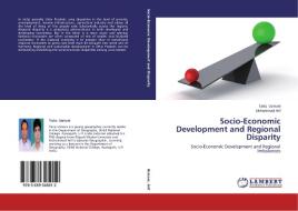 Socio-Economic Development and  Regional Disparity di Tariq Usmani, Mohammad Arif edito da LAP Lambert Academic Publishing