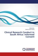 Clinical Research Conduct in South Africa: Informed Consent di Retha Britz, Andra le Roux-Kemp edito da LAP Lambert Academic Publishing