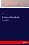 Ossians und Sineds Lieder di Anonymus edito da hansebooks