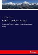 The Survey of Western Palestine di Claude Reignier Conder edito da hansebooks