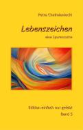 Lebenszeichen di Petra Chelmieniecki edito da Books on Demand