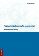Präqualifikation im Vergaberecht di Jörn-Michael Bartels edito da Tectum Verlag