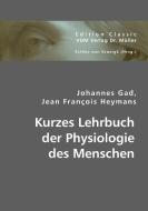 Kurzes Lehrbuch der Physiologie des Menschen di Johannes Gad edito da VDM Verlag Dr. Müller e.K.
