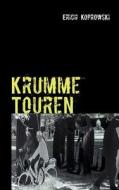 Krumme Touren di Erich Koprowski edito da Books on Demand