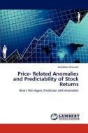 Price- Related Anomalies and Predictability of Stock Returns di Izz Eddien Ananzeh edito da LAP Lambert Academic Publishing