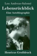 Lebensrückblick (Großdruck) di Lou Andreas-Salomé edito da Henricus