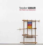 Teodor Graur. Der Mann aus Balkanien edito da K-West Verlag GmbH