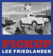 Pickup di Lee Friedlander edito da Steidl Gerhard Verlag