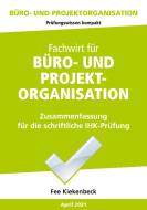 Büro- und Projektorganisation di Fee Kiekenbeck edito da Fachwirteverlag