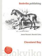 Cleveland Bay di Jesse Russell, Ronald Cohn edito da Book On Demand Ltd.