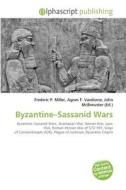 Byzantine-sassanid Wars edito da Alphascript Publishing