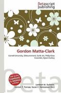 Gordon Matta-Clark edito da Betascript Publishing
