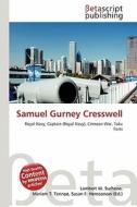 Samuel Gurney Cresswell edito da Betascript Publishing