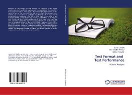 Test Format and Test Performance di Sahar Lotfi Sin, Shahabaddin Behtary, Abouali Vedadhir edito da LAP LAMBERT Academic Publishing