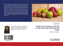 Food and nutrition security in hot and cold arid zone of India di Soma Srivastava, Bhagwan Singh edito da LAP Lambert Academic Publishing
