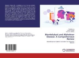 Montelukast and Alzheimer Disease: A Comprehensive Review di Wafa Badulla, Weiam Hussein, Fawaz AL-Heibshy edito da LAP LAMBERT Academic Publishing