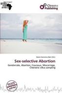 Sex-selective Abortion edito da Chromo Publishing