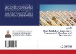High Resolution Greenhouse Environment Modeling and Optimization di Kangji Li, Wenping Xue edito da LAP LAMBERT Academic Publishing