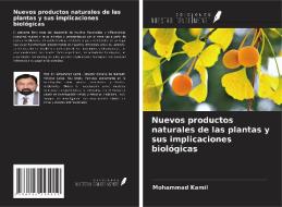 Nuevos productos naturales de las plantas y sus implicaciones biológicas di Mohammad Kamil edito da Ediciones Nuestro Conocimiento
