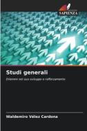 Studi generali di Waldemiro Vélez Cardona edito da Edizioni Sapienza
