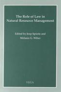 Role of Law in Nat. Resource Mgmt. di Spiertz edito da Wilfrid Laurier University Press