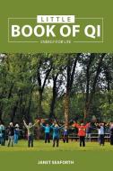 Little Book Of Qi di Seaforth Janet Seaforth edito da Balboa Press