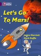 Let's Go to Mars di Janice Marriott edito da HARPERCOLLINS UK