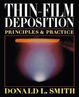 Thin-Film Deposition: Principles and Practice di Donald L. Smith edito da IRWIN