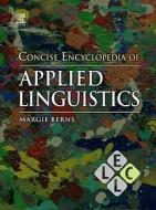Concise Encyclopedia of Applied Linguistics di Margie Berns edito da ELSEVIER