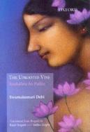 The Uprooted Vine di Swarnakumari Debi, Svarnakumari edito da Oxford University Press, USA