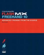 Macromedia Flash Mx Freehand 10 Advanced Training From The Source di Brad Kozak edito da Pearson Education
