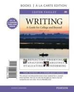 Writing: A Guide for College and Beyond di Lester Faigley edito da Longman Publishing Group