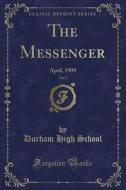 The Messenger, Vol. 5 di Durham High School edito da Forgotten Books