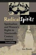 Radical Spirits, Second Edition di Ann Braude edito da Indiana University Press