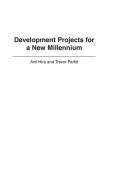 Development Projects for a New Millennium di Anil Hira, Trevor Parfitt edito da Praeger