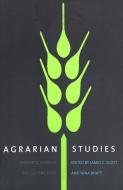 Agrarian Studies - Synthetic Work at the Cutting Edge di Nina Bhatt edito da Yale University Press