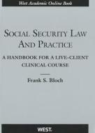 Bloch, F:  Social Security Law and Practice di Frank Bloch edito da West Academic