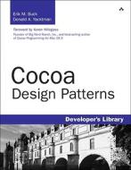Cocoa Design Patterns di Erik Buck, Donald A. Yacktman edito da Addison Wesley