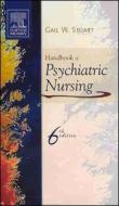 Handbook Of Psychiatric Nursing di Gail Wiscarz Stuart edito da Elsevier - Health Sciences Division