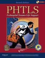 Prehospital Trauma Life Support di NAEMT, American College of Surgeons. Committee on Trauma edito da Elsevier - Health Sciences Division